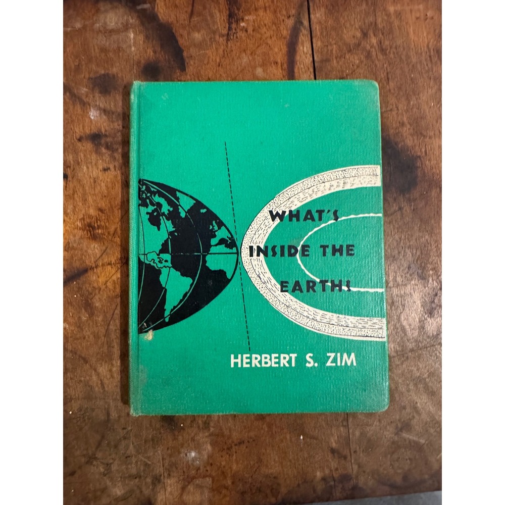 Vintage 1953 Whats Inside The Earth Herbert S Zim First Edition Hardcover Book